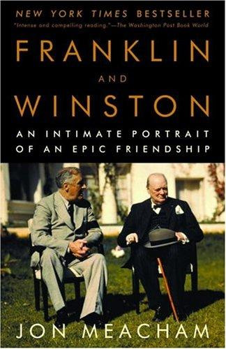 Franklin and Winston: an Intimate Portrait of an Epic Friendship front cover by Jon Meacham, ISBN: 0812972821