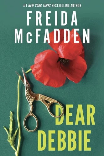 Dear Debbie front cover by Freida McFadden,Freida McFadden, ISBN: 1464249628