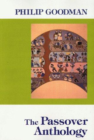 Passover Anthology front cover by Phillip Goodman, ISBN: 0827604106