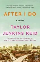After I Do: A Novel front cover by Taylor Jenkins Reid, ISBN: 1476712840