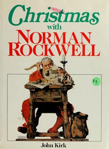 Christmas with Norman Rockwell front cover by John Kirk, ISBN: 0831774223