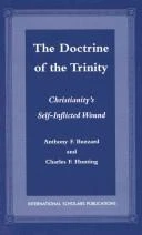 Doctrine of the Trinity: Christianity's Self-Inflicted Wound front cover by Anthony Buzzard,Charles F Hunting, ISBN: 1573093092