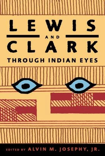 Lewis and Clark Through Indian Eyes front cover, ISBN: 1400042674