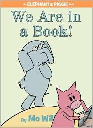 We Are In a Book! 13 Elephant and Piggie front cover by Mo Willems, ISBN: 1423133080