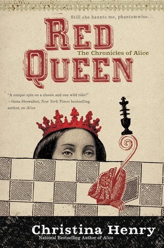 Red Queen 1 Chronicles of Alice front cover by Christina Henry, ISBN: 042526680X