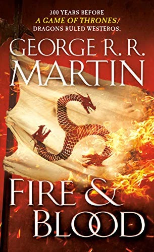 Fire & Blood (A Song of Ice and Fire) front cover by George R. R. Martin, ISBN: 0593357531