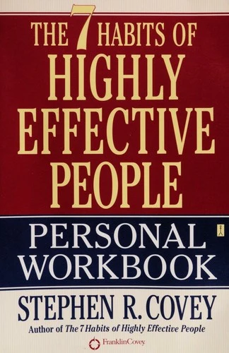 The 7 Habits of Highly Effective People Personal Workbook front cover by Stephen R. Covey, ISBN: 0743250974