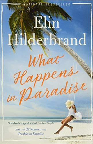 What Happens in Paradise 2 Paradise front cover by Elin Hilderbrand, ISBN: 0316435546