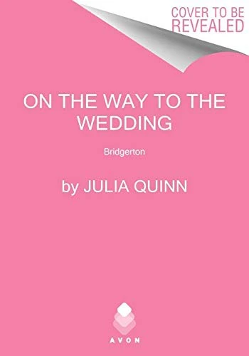 On the Way to the Wedding 8 Bridgerton front cover by Julia Quinn, ISBN: 0063141302