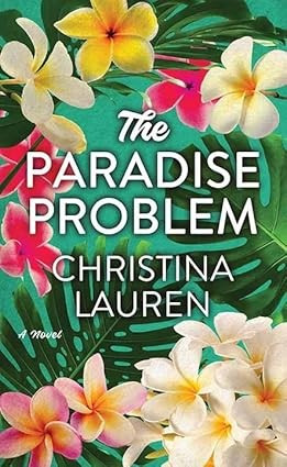 The Paradise Problem front cover by Christina Lauren, ISBN: 1668017733