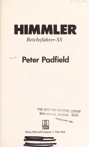 Himmler: Reichsfuhrer-SS (American) front cover by Peter Padfield, ISBN: 0805014764