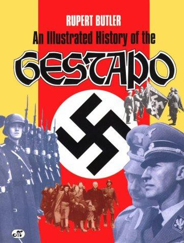 An Illustrated History of the Gestapo front cover by Rupert Butler, ISBN: 0879388013