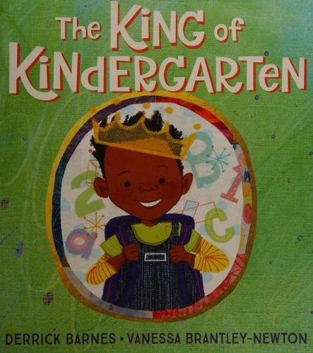 King of Kindergarten front cover by Derrick Barnes, ISBN: 1524740748