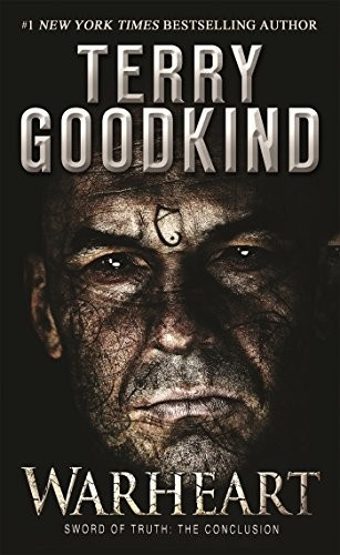 Warheart: A Richard and Kahlan Novel front cover by Terry Goodkind, ISBN: 0765383098