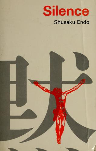 Silence front cover by Shusaku Endo, William Johnston, ISBN: 0800871863