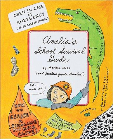 Amelia's School Survival Guide front cover by Marissa Moss, ISBN: 1584855096