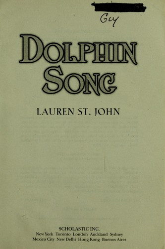 Dolphin Song 2 Legend of the Animal Healer front cover by Lauren St. John, ISBN: 0545154146