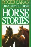 Roger Caras' Treasury of Great Horse Stories front cover by Roger Caras, ISBN: 0883658402