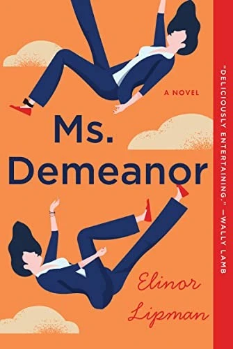 Ms. Demeanor: A Novel front cover by Elinor Lipman, ISBN: 0358677882