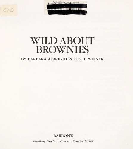 Wild about Brownies front cover by Barbara Albright,Jerry Ph.D. Weiner, ISBN: 0812029119