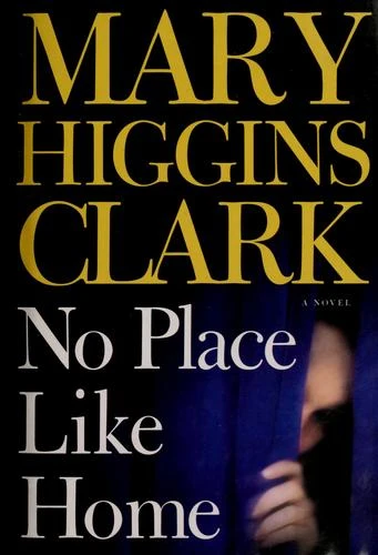 No Place Like Home (Large Print) front cover by Mary Higgins Clark, ISBN: 0739452665
