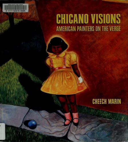 Chicano Visions: American Painters on the Verge front cover by Cheech Marin, ISBN: 0821228064
