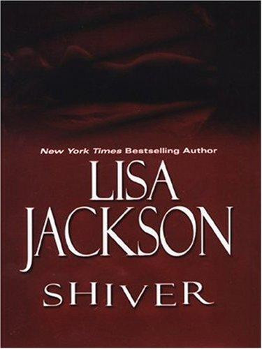 Shiver (Large Print) front cover by Lisa Jackson, ISBN: 1597223212