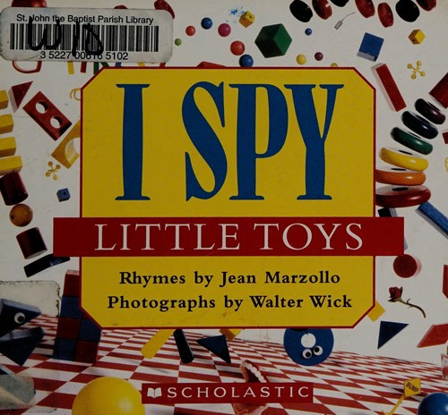 I Spy Little Toys: A Book of Picture Riddles front cover by Jean Marzollo, ISBN: 0545220963