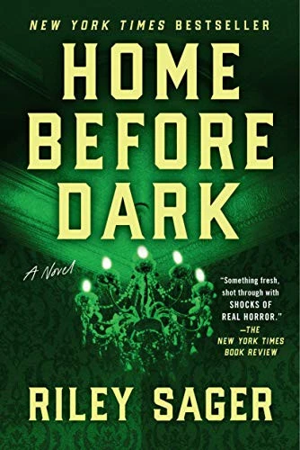 Home Before Dark front cover by Riley Sager, ISBN: 1524745197