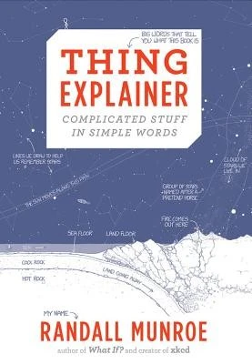 Thing Explainer front cover by Randall Munroe, ISBN: 0544668251