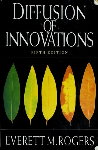 Diffusion of Innovations, 5th Edition front cover by Everett M Rogers, ISBN: 0743222091