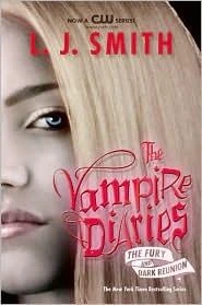 The Fury, Dark Reunion 3,4 Vampire Diaries front cover by L.J. Smith, ISBN: 0061140988
