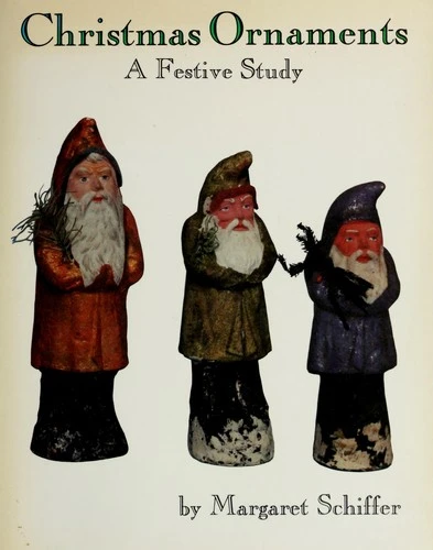 Christmas Ornaments: A Festive Study front cover by Margaret B Schiffer, ISBN: 0887400116
