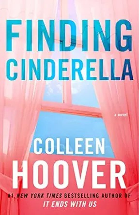 Finding Cinderella 3 Hopeless front cover by Colleen Hoover, ISBN: 1476783284