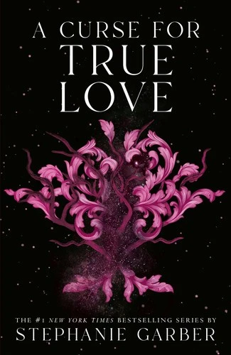 A Curse for True Love 3 Once Upon a Broken Heart front cover by Stephanie Garber, ISBN: 1250851211