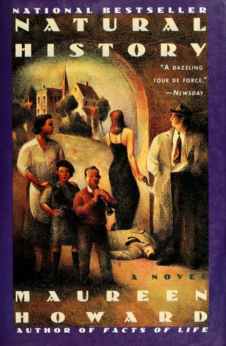 Natural History: a Novel front cover by Maureen Howard, ISBN: 0060975695