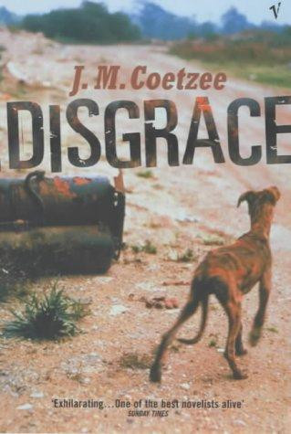 Disgrace: A BBC Radio 4 Good Read front cover by J M Coetzee, ISBN: 0099284820