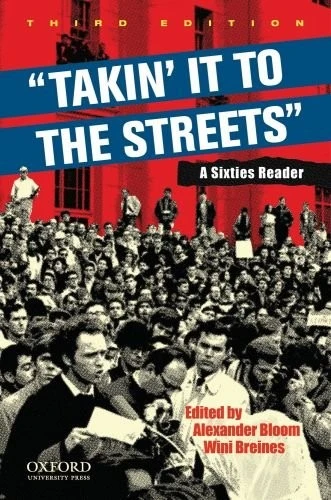 Takin' It to the Streets: A Sixties Reader front cover by Alexander Bloom, Wini Breines, ISBN: 0195368355