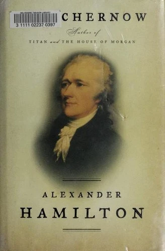 Alexander Hamilton front cover by Ron Chernow, ISBN: 1594200092