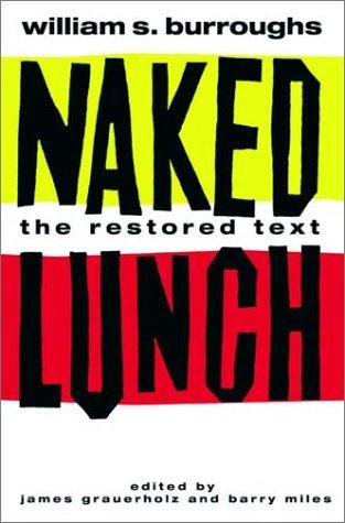 Naked Lunch (The Restored Text) front cover by William S Burroughs, ISBN: 0802116396