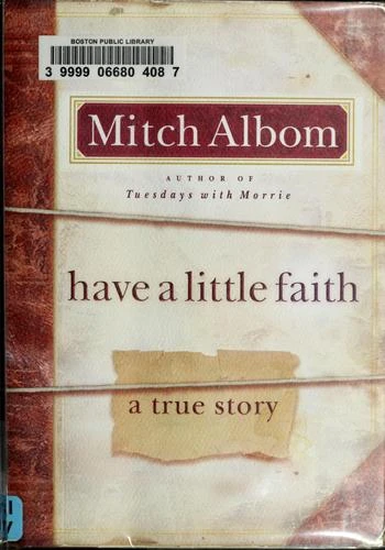Have a Little Faith: a True Story front cover by Mitch Albom, ISBN: 0786868724