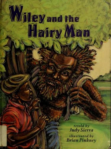 Wiley and the Hairy Man front cover by Judy Sierra, Brian Pinkney, ISBN: 0525674772