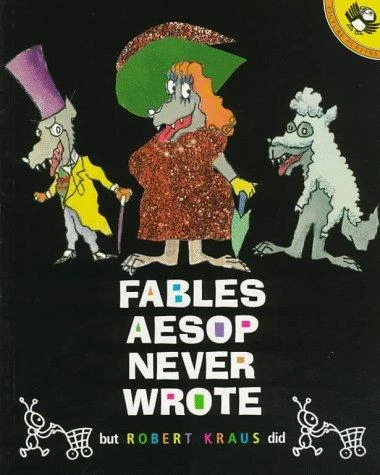 Fables Aesop Never Wrote front cover by Robert Kraus, ISBN: 0140557113