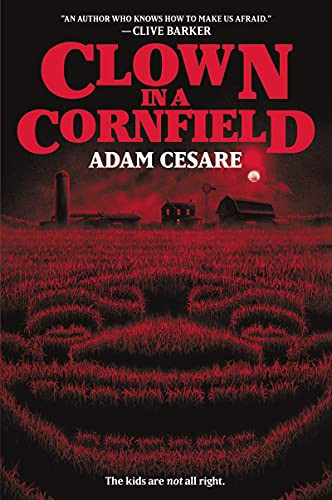 Clown in a Cornfield 1 front cover by Adam Cesare, ISBN: 0062854607
