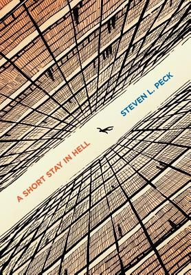 Short Stay in Hell (Firsttion) front cover by Steven L Peck, ISBN: 098374842X