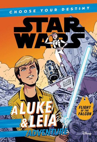 Star Wars: A Luke  & Leia Adventure: A Choose Your Destiny Chapter Book front cover by Cavan Scott, ISBN: 1368024246