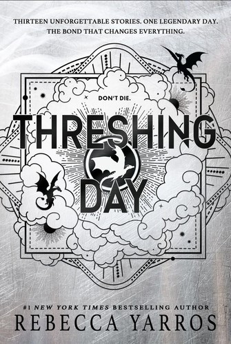 Threshing Day 4 Empyrean (Wing and Claw Collection) front cover by Rebecca Yarros, ISBN: 168281808X