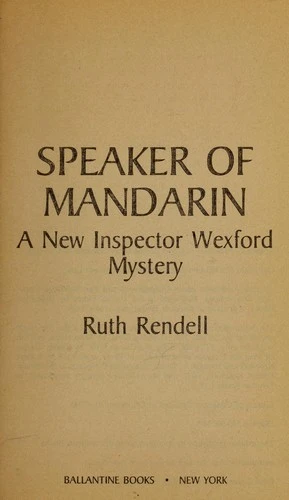 Speaker of Mandarin: an Inspector Wexford Mystery front cover by Ruth Rendell, ISBN: 0345302745