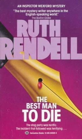 The Best Man to Die (Inspector Wexford) front cover by Ruth Rendell, ISBN: 0345345304