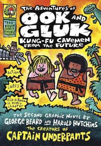 The Adventures of Ook and Gluk, Kung-Fu Cavemen From the Future (Captain Underpants) front cover by Dav Pilkey, ISBN: 0545385776